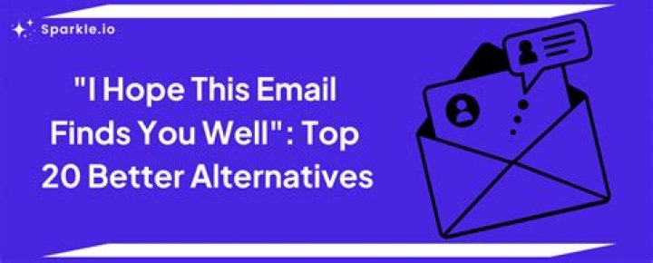 The Real Reason Everyone Hates "Hope This Email Finds You Well"